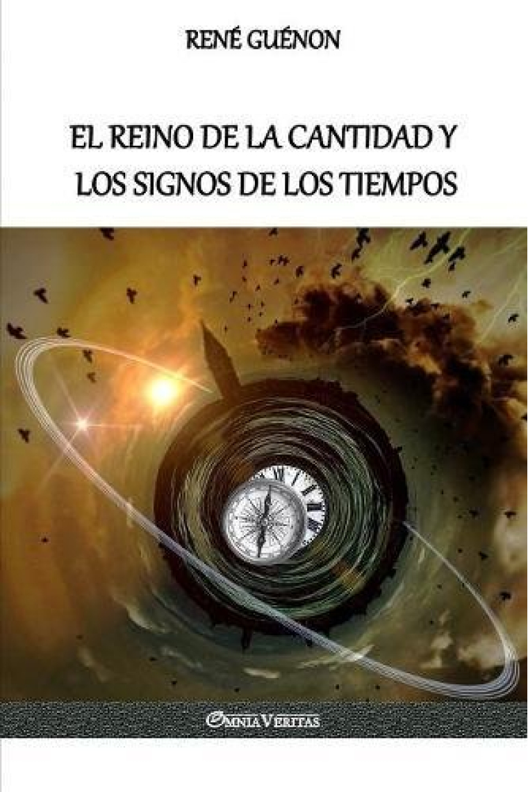 El reino de la cantidad y los signos de los tiempos