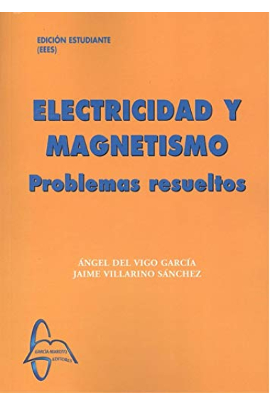 Electricidad y magnetismo. Problemas resueltos