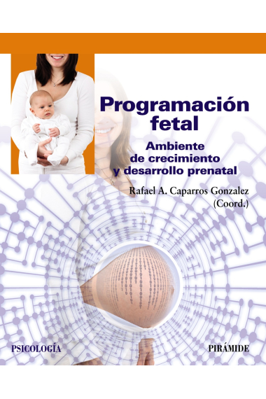 Programación fetal. Ambiente de crecimiento y desarrollo prenatal