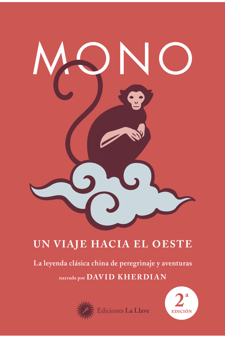 Mono, un viaje hacia el oeste. La leyenda clásica china de peregrinaje y aventuras (narrada por David Kherdian)