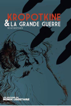 Kropotkine et la Grande Guerre: Les anarchistes, la CGT et la social démocratie face à la guerre