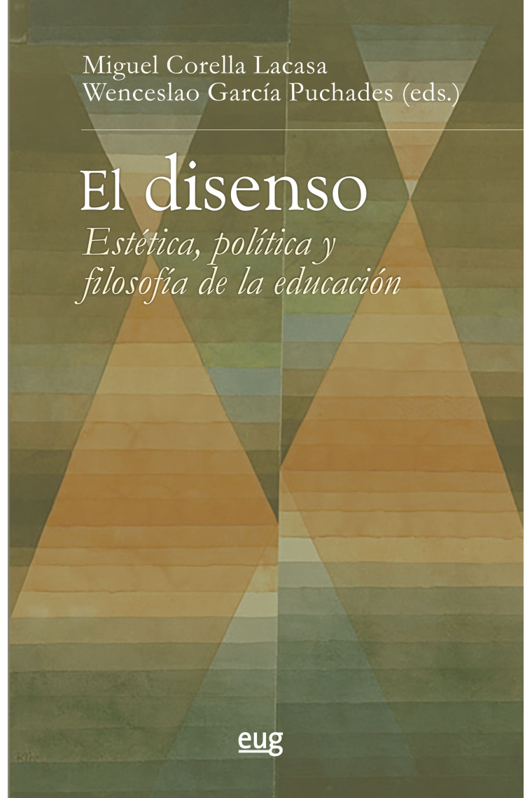 El disenso: estética, política y filosofía de la educación