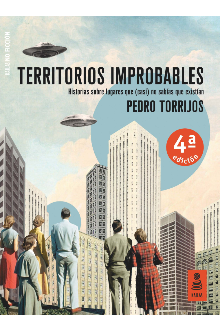 Territorios improbables. Historias sobre lugares que (casi) no sabías que existían