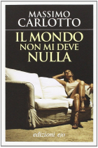 Il mondo non mi deve nulla