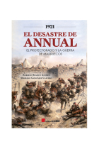 El desastre de Annual. El protectorado y la Guerra de Marruecos