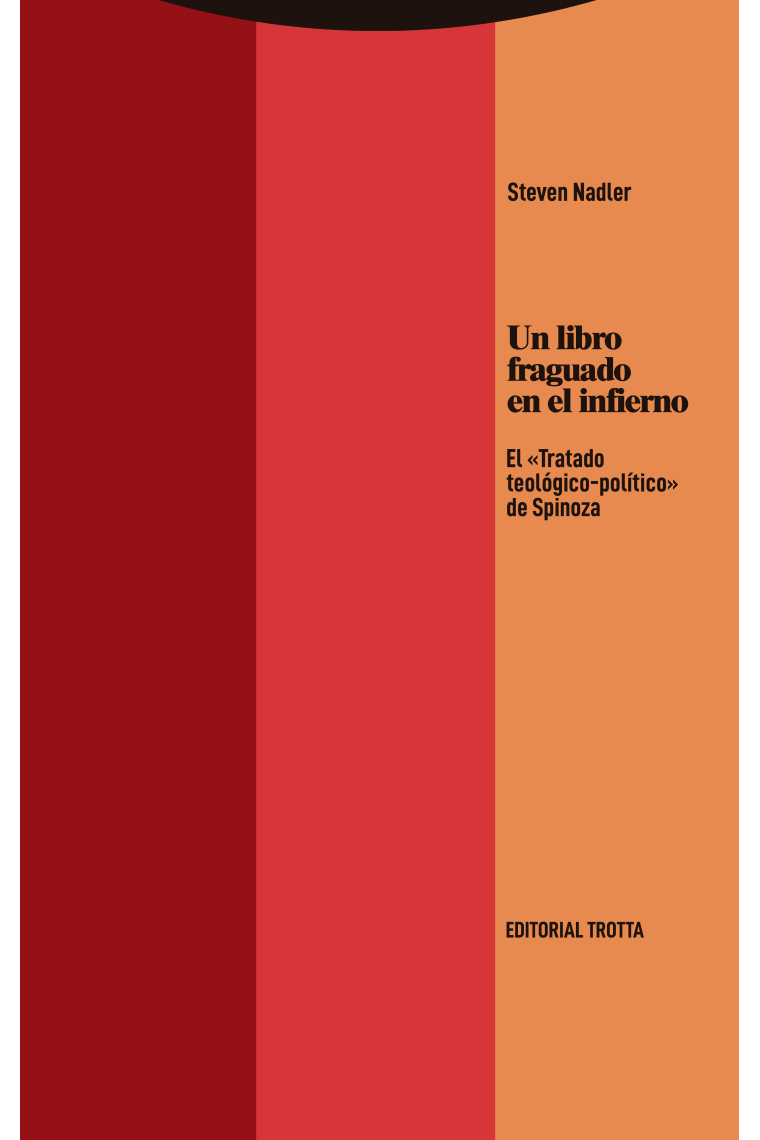 Un libro fraguado en el infierno: el «Tratado teológico-político» de Spinoza