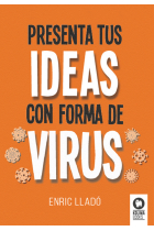 Presenta tus ideas con forma de virus