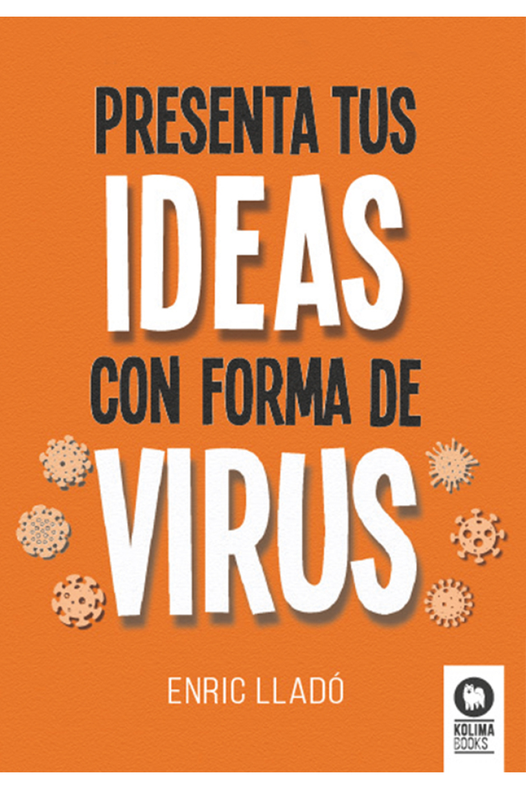 Presenta tus ideas con forma de virus