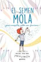 El semen mola (però necessites saber com funciona)