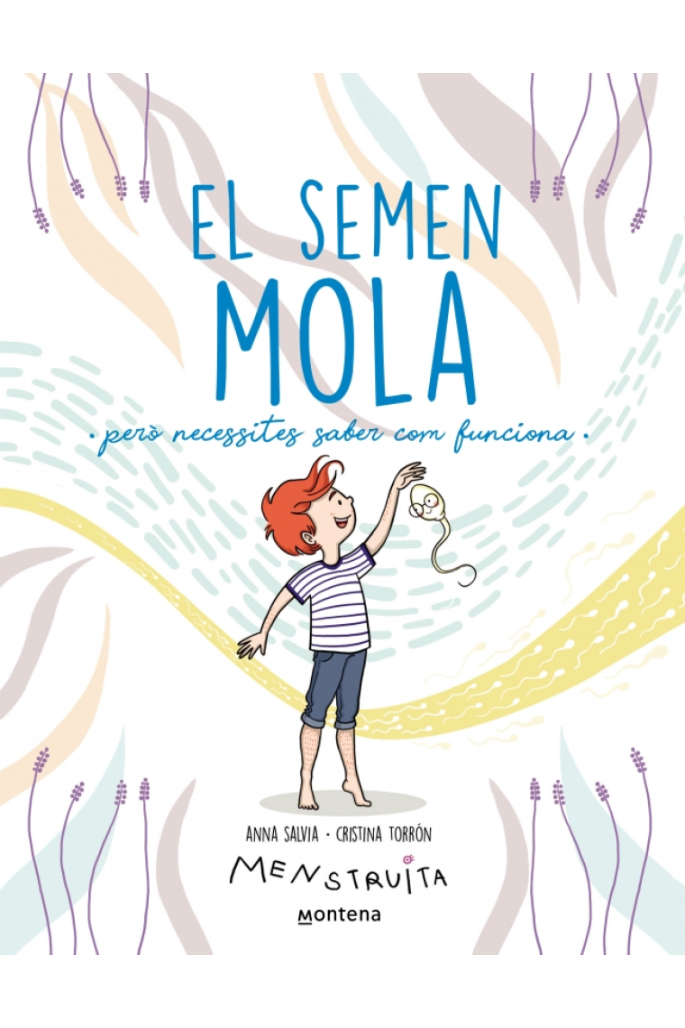 El semen mola (però necessites saber com funciona)