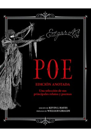 Edgar Allan Poe. Edición anotada. Una selección de sus principales relatos y poemas