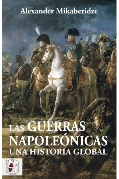 Las Guerras Napoleónicas. Una historia global