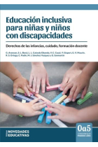 Educación inclusiva para niñas y niños con discapacidades. Derechos de las infancias, cuidado, formación docente