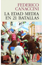 La Edad Media en 21 batallas