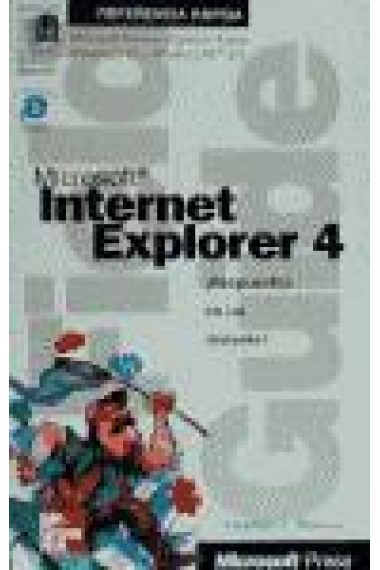 Microsoft Internet Explorer 4 : referencia rápida