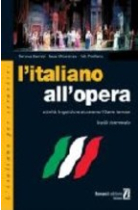 L'italiano all'opera. attività linguistiche attraverso 15 arie famose