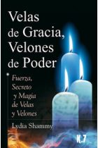 Velas de gracia, velones de poder