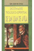 Diccionario teológico-espiritual de San Juan de Ávila