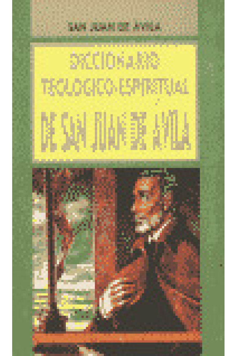 Diccionario teológico-espiritual de San Juan de Ávila