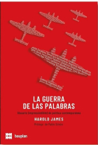 La guerra de las palabras. Un glosario (imprescindible) de política contemporánea