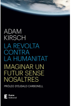 La revolta contra la humanitat: imaginar un futur sense nosaltres