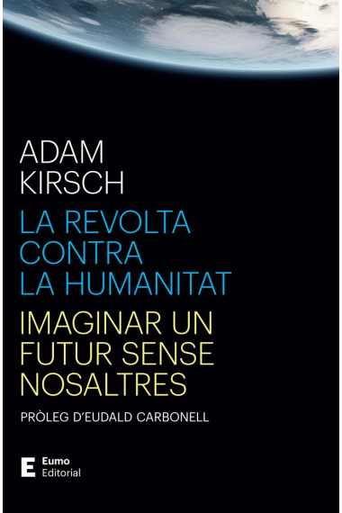 La revolta contra la humanitat: imaginar un futur sense nosaltres