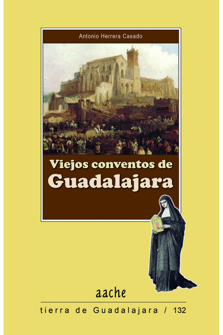 VIEJOS CONVENTOS DE GUADALAJARA