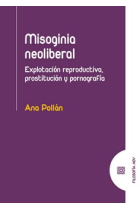 Misoginia neoliberal: explotación reproductiva, prostitución y pornografía