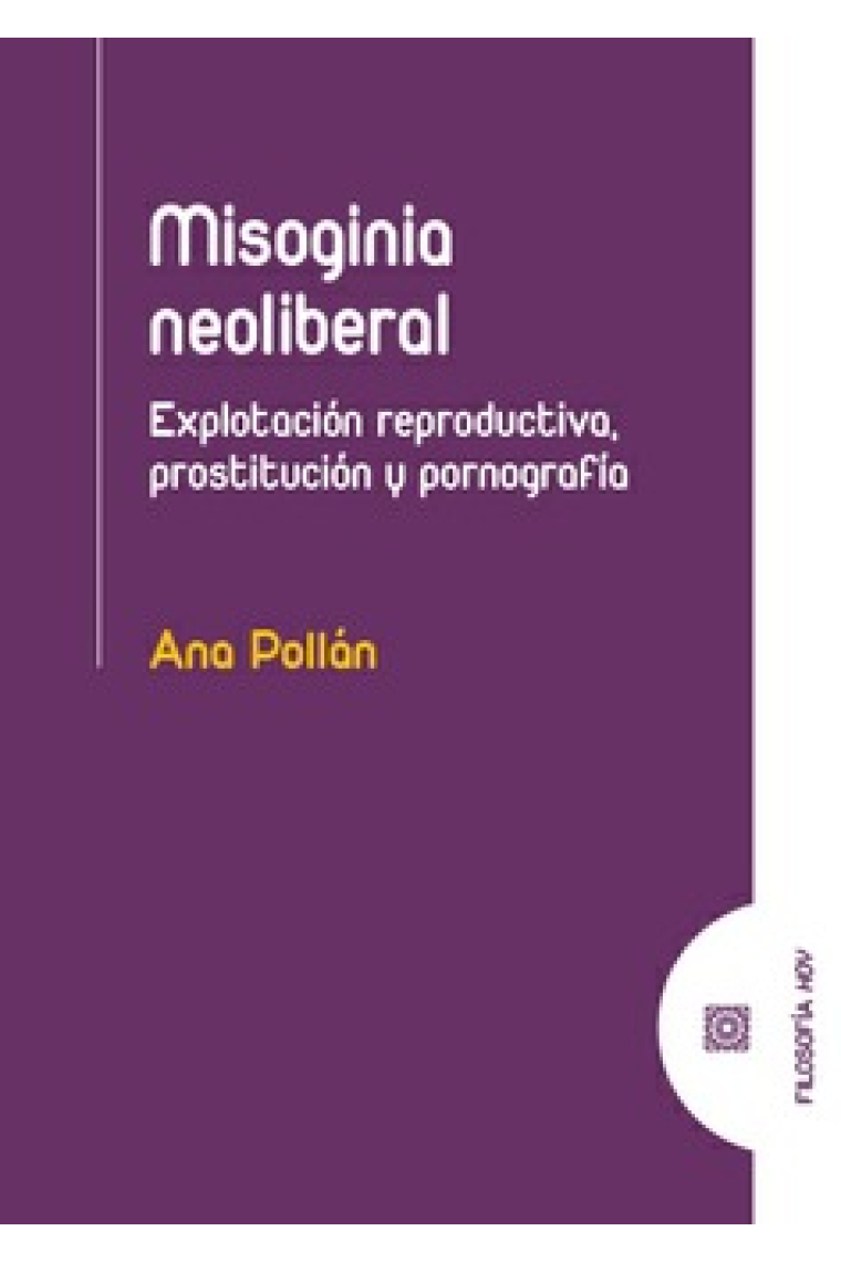 Misoginia neoliberal: explotación reproductiva, prostitución y pornografía