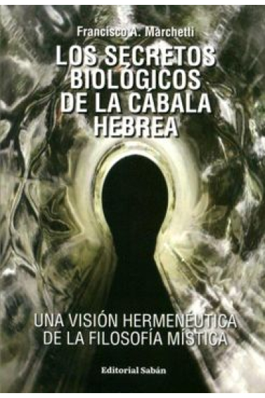 Los secretos biológicos de la cábala hebrea: una visión hermenéutica de la filosofía mística