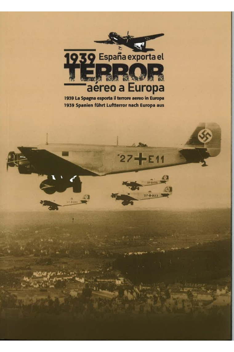 1939 ESPAÑA EXPORTA EL TERROR AEREO A EUROPA