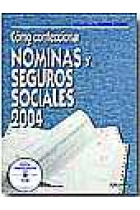 Cómo confeccionar nóminas y seguros sociales 2004 (Incluye CD)