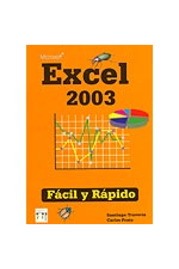 Microsoft EXCEL 2003. Fácil y rápido