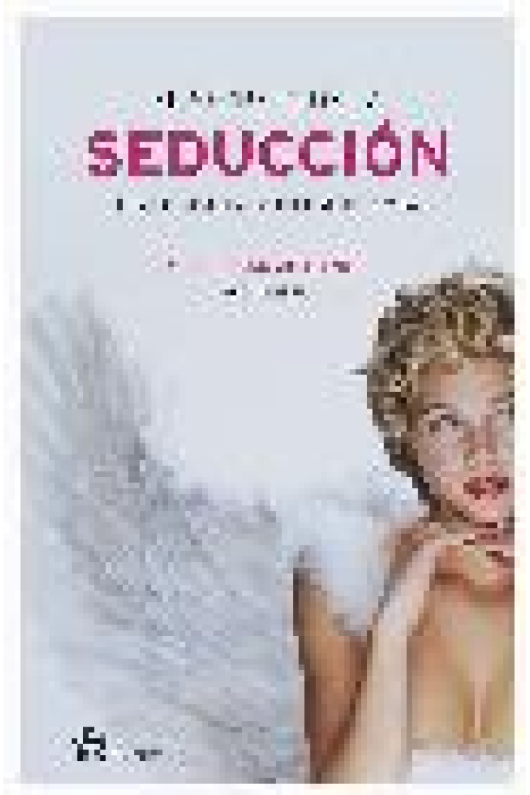 El secreto de la seducción. Cómo conquistar al hombre de tu vida.