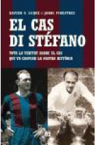 El cas Di Stefano. Tota la veritat sobre el cas que va canviar la nostra història.