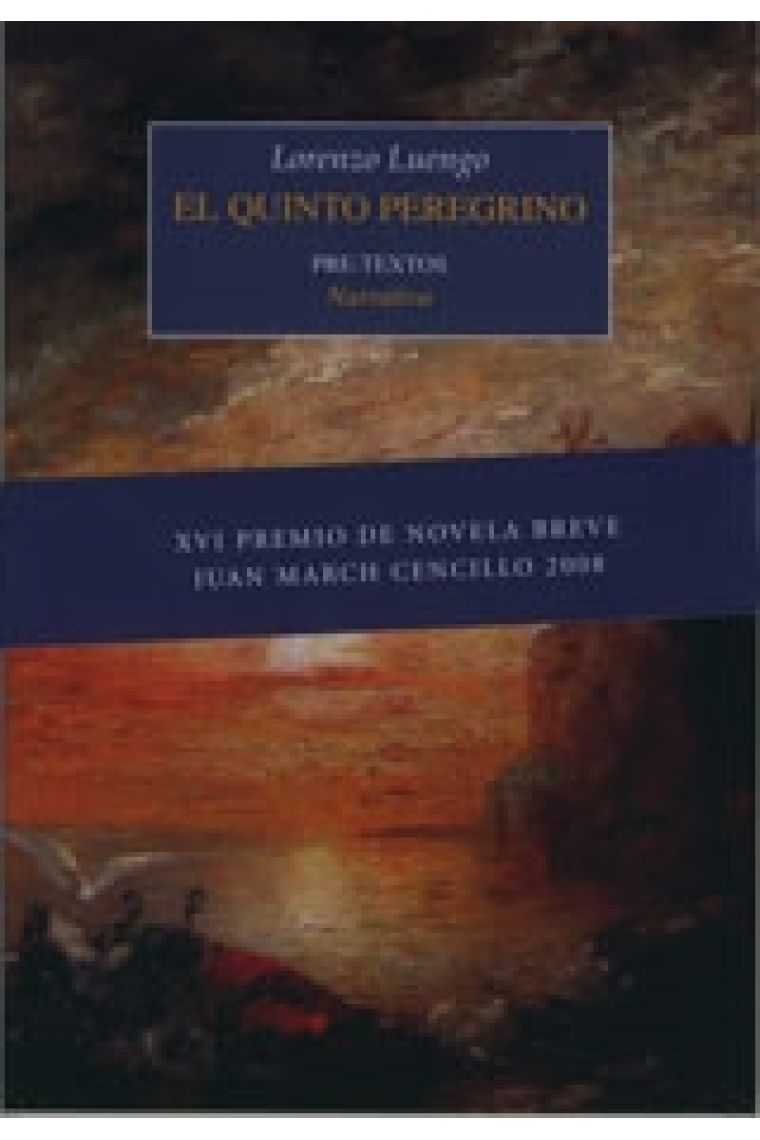 El quinto peregrino (XVI Premio de Novela Breve Juan March cencillo 2008)