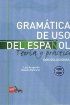 Gramática de uso del español. Teoría y práctica con solucionario. Nivel (B1-B2)