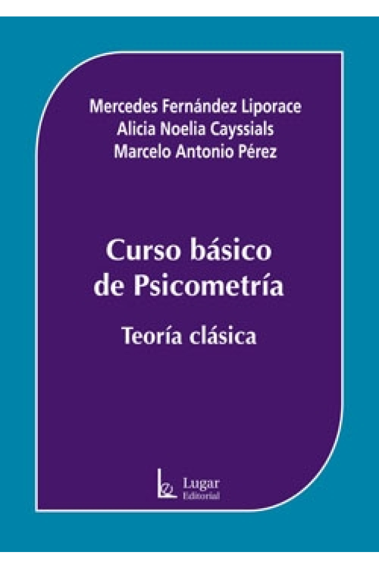 Curso básico de psicometria. Teoría clásica