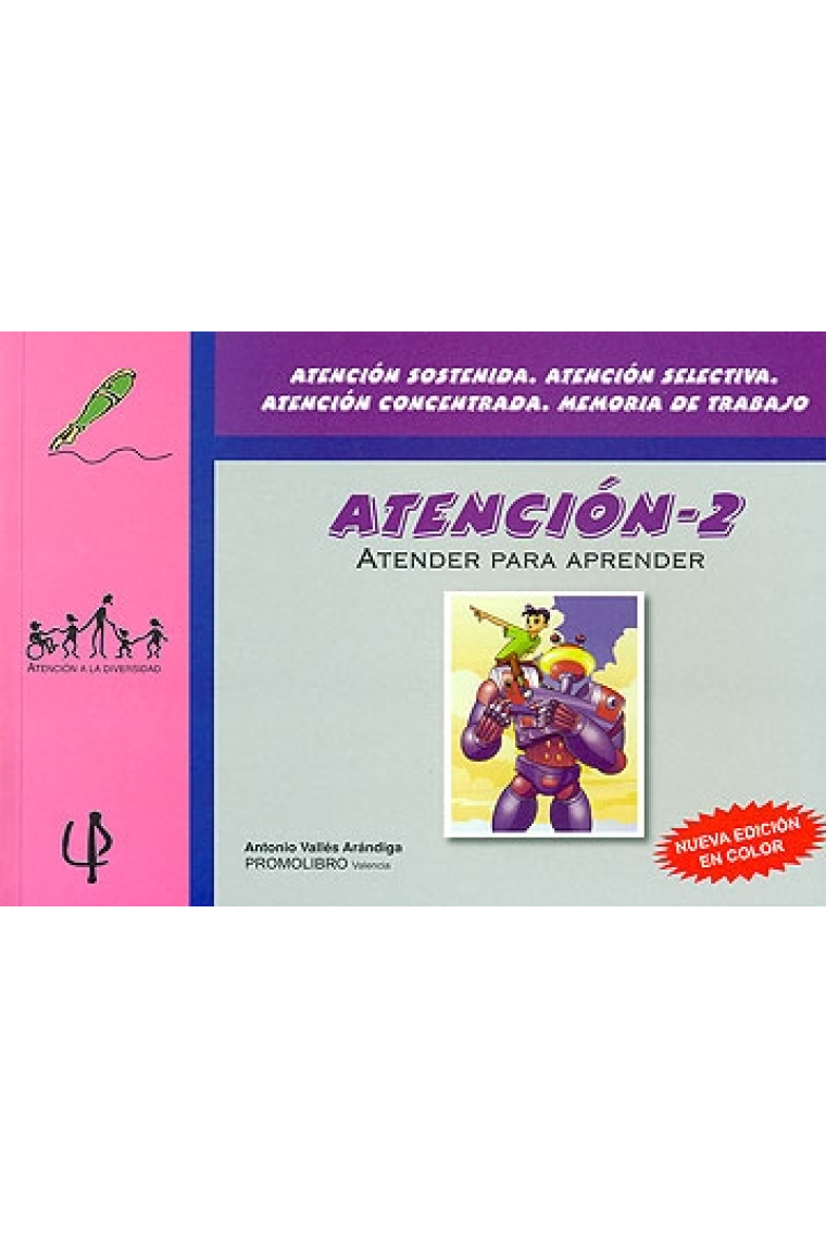Atención 2. Atender para aprender. Atención sostenida. Atención selectiva. Atención concentrada. Memoria de trabajo.