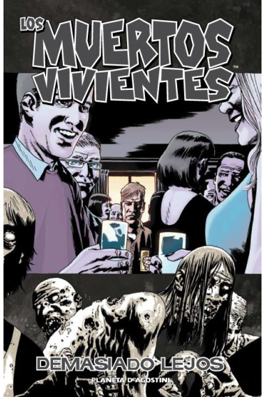 [Walking Dead] Los muertos vivientes 13. Demasiado lejos