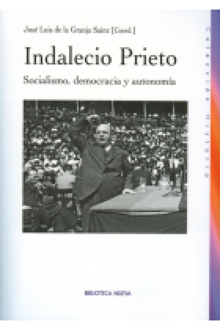 Indalecio Prieto. Socialismo, democracia y autonomía