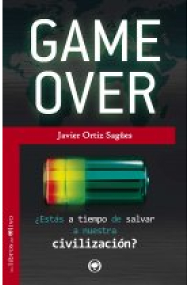 Game over. ¿Estás a tiempo de salvar a nuestra civilización?