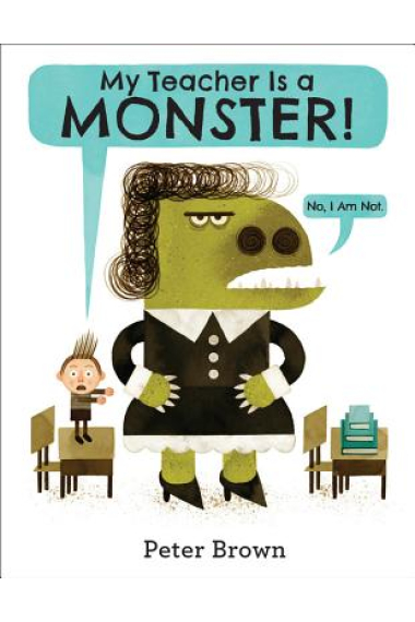 My Teacher Is a Monster! (No, I Am Not.)