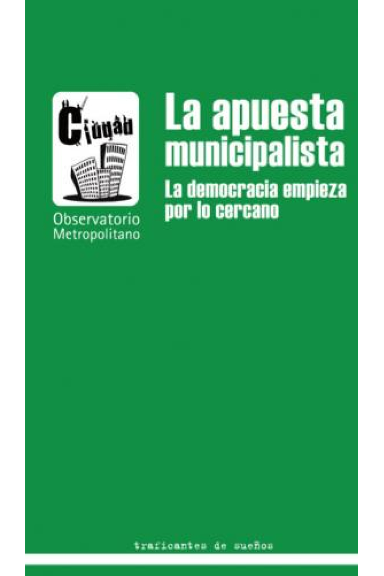 La apuesta municipalista. La democracia empieza por lo cercano