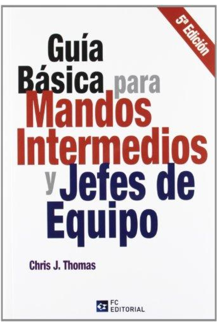 Guía básica para mandos intermedios y jefes de equipo