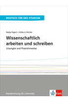 Wissenschaftlich arbeiten und schreiben. Lösungen und Praxishinweise