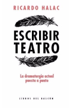 Escribir teatro: la dramaturgia actual puesta a punto