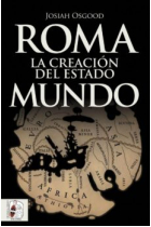 Roma. La creación del Estado mundo