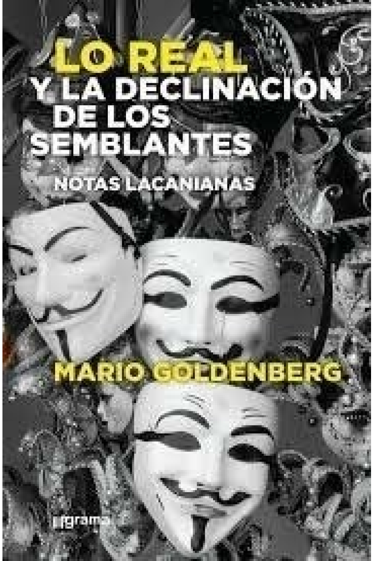 Lo real y la declinación de los semblantes Notas lacanianas