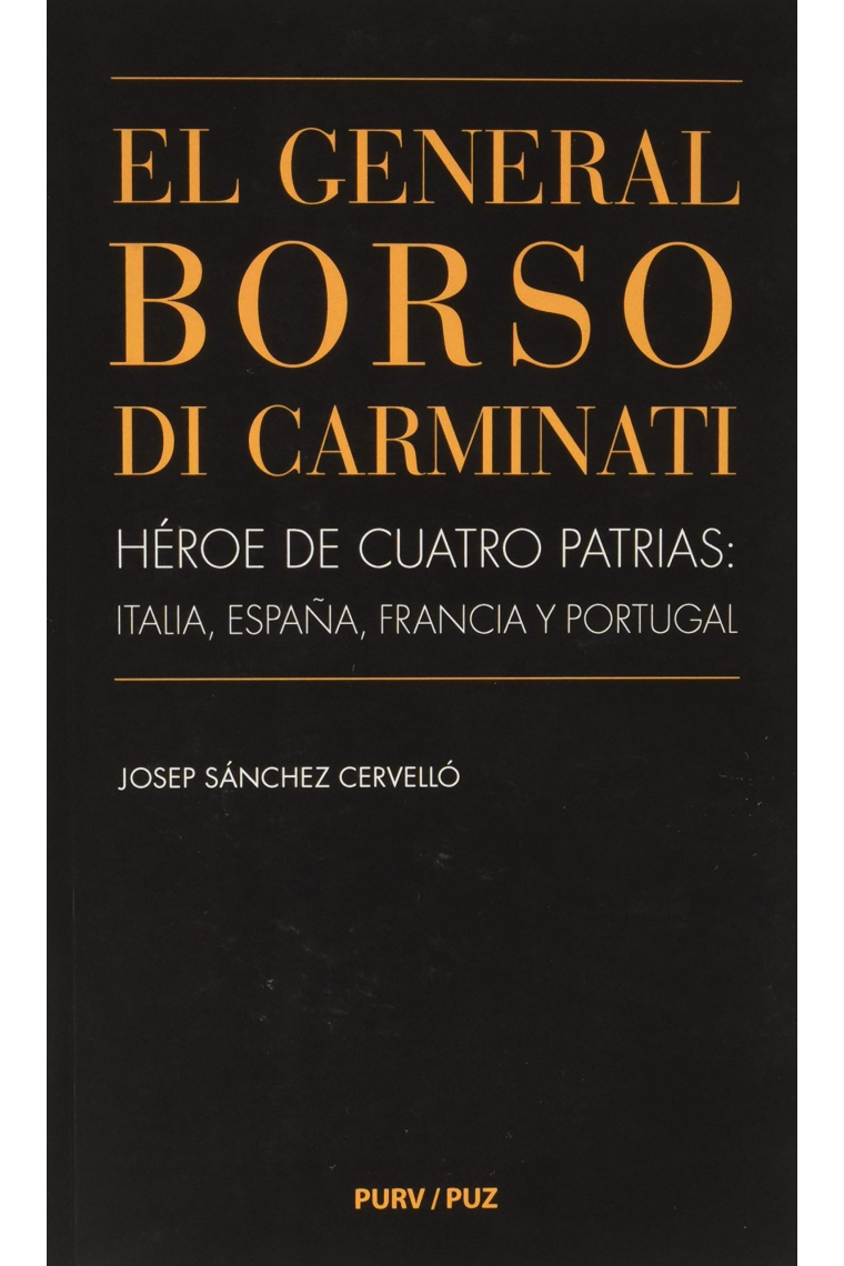 El General Borso di Carminati. Héroe de cuatro patrias: Italia, España, Francia y Portugal